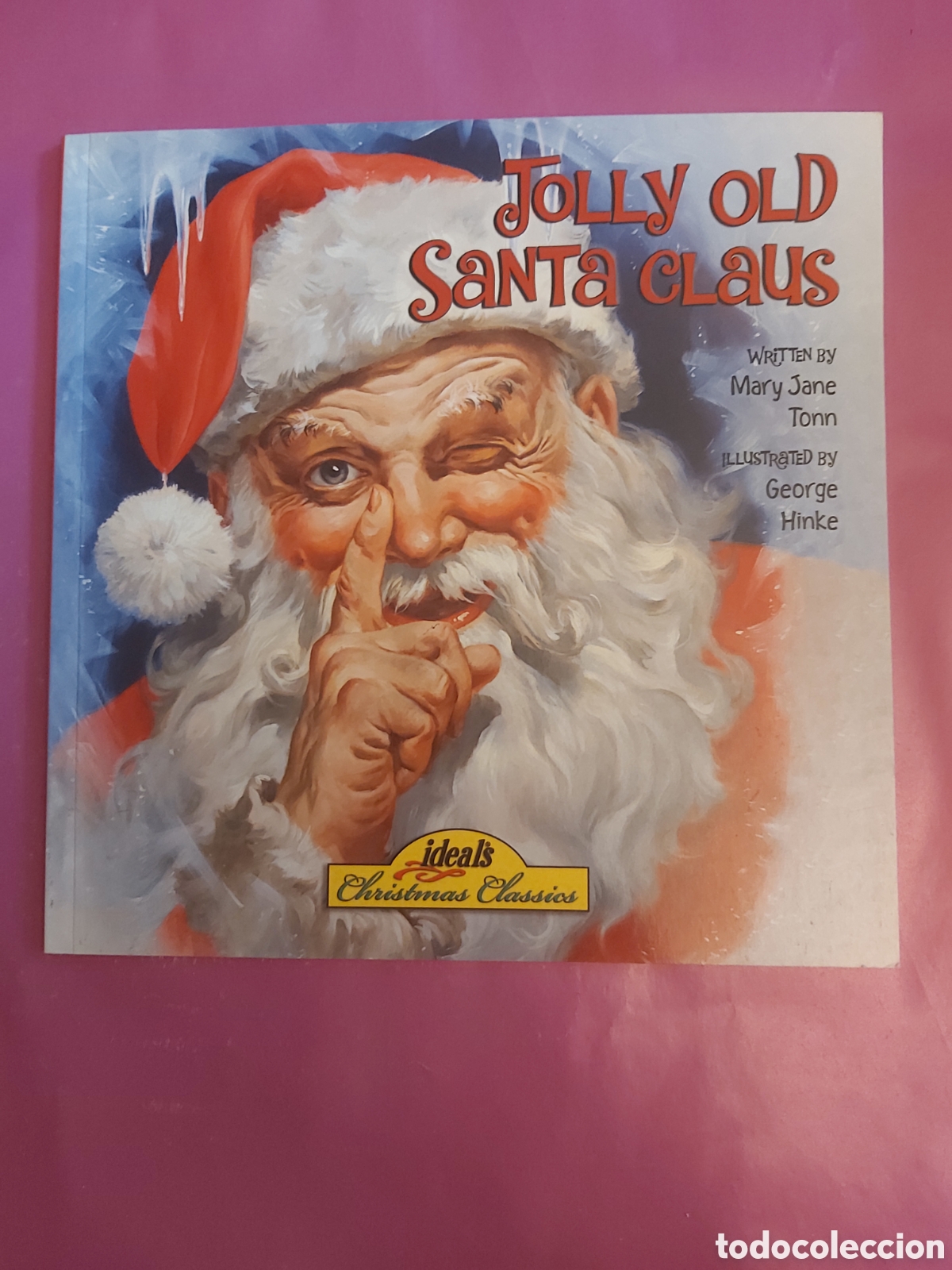 Second hand books: JOLLY OLD SANTA CLAUS MARY JANE TONN ILLUSTRATED GEORGE HINKE IDEALS 2005 INGL&Eacute;S