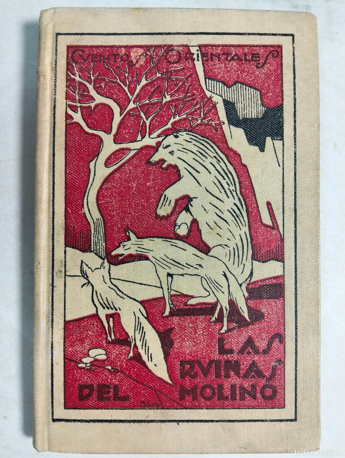 Libri di seconda mano: LAS RUINAS DEL MOLINO, BIBLIOTECA DE CUENTOS ORIENTALES, VOLUMEN VIII, A&Ntilde;O 1930