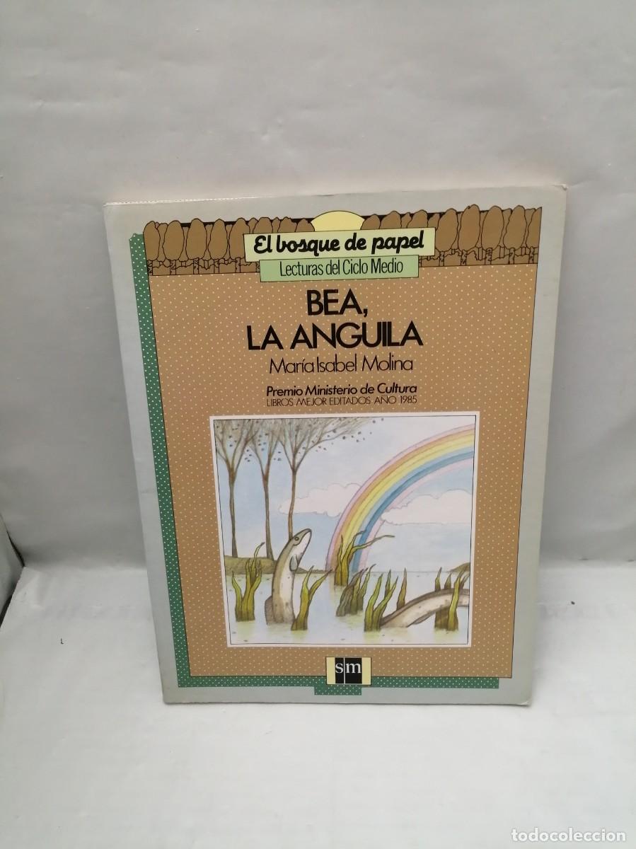 Libri di seconda mano: BEA, LA ANGUILA (Colecci&oacute;n: El bosque de Papel / Lecturas de ciclo medio)