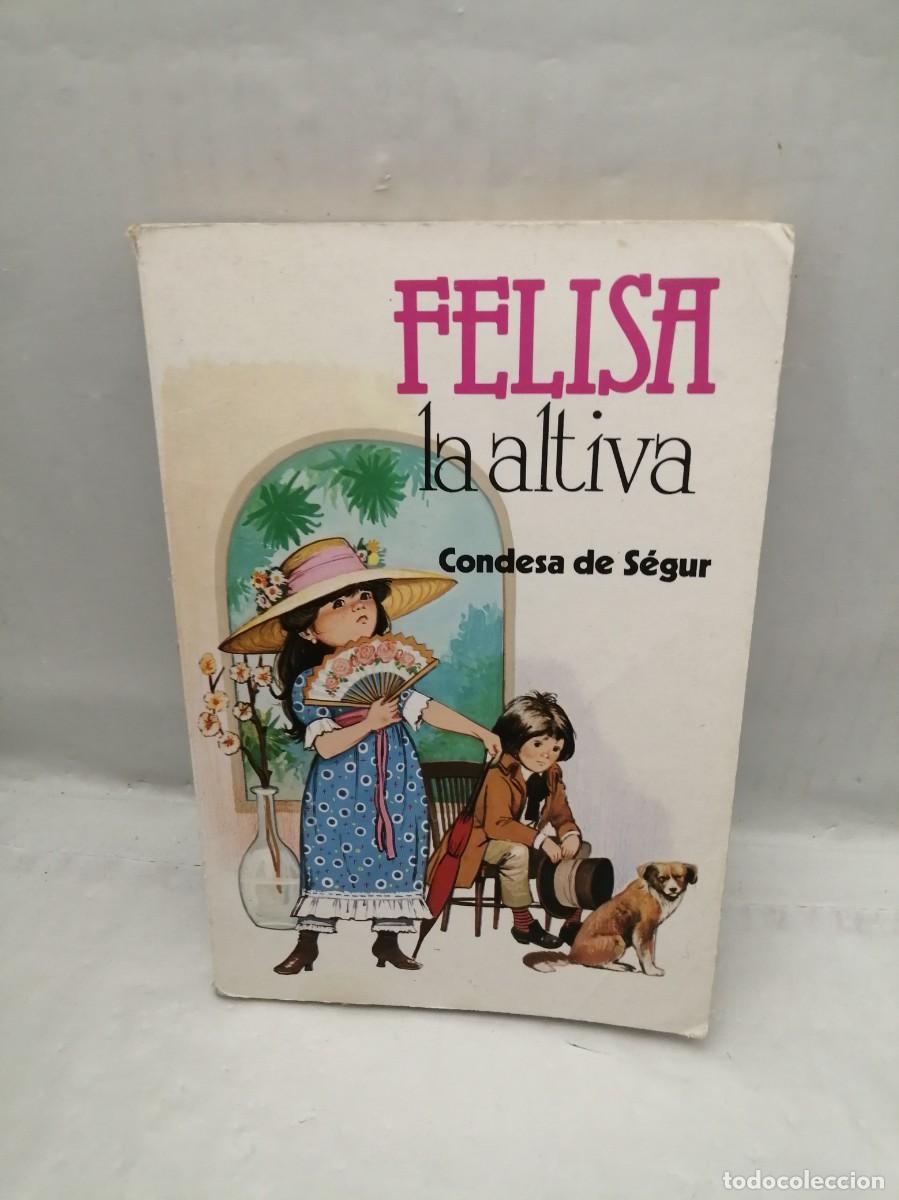 Gebrauchte B&uuml;cher: Felisa la altiva (Primera edici&oacute;n, Colecci&oacute;n: Juvenil)