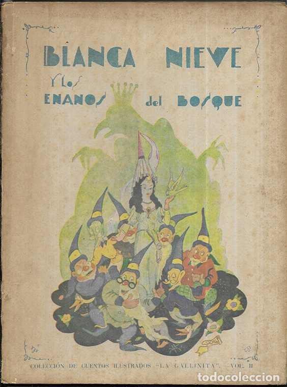 Libri di seconda mano: Blanca Nieve y los Enanos del Bosque. col.Cuentos Ilustrados&rdquo;La Gallinita&rdquo; vol II 1941