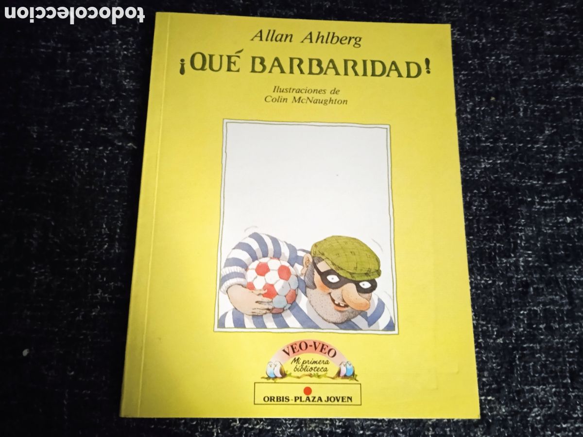 Libri di seconda mano: &iexcl;Qu&eacute; Barbaridad!, / Allan Ahlberg -ED. Orbis/Plaza Joven)