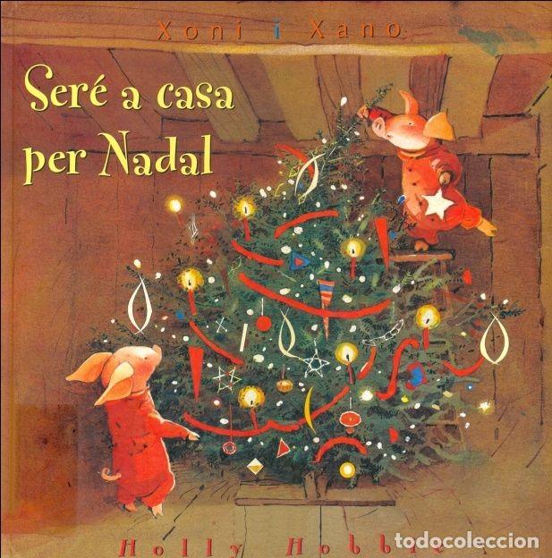 Libri di seconda mano: XONI I XANO: SERE A CASA PER NADAL Holly Hobbie EDEBE- 9788423663477