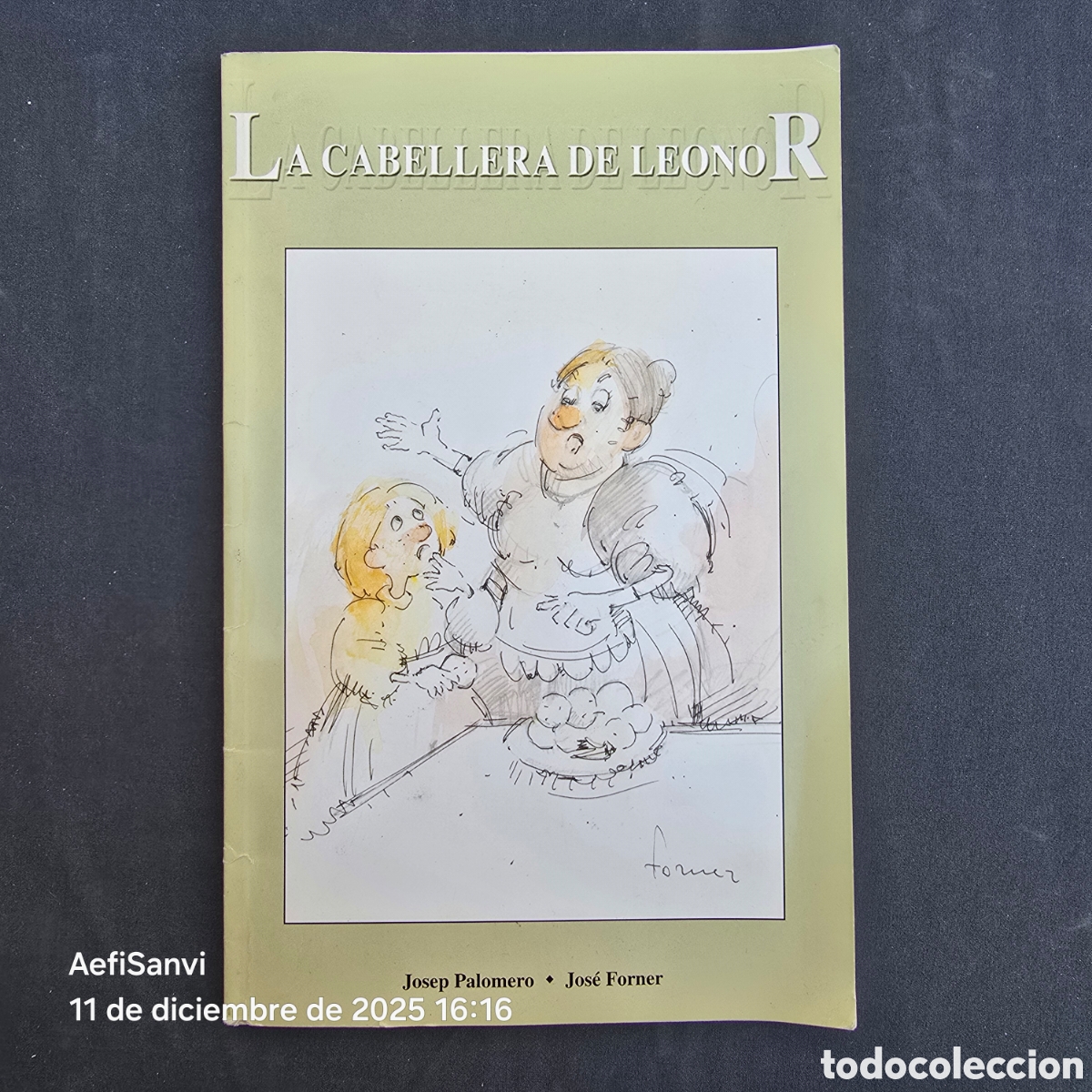 Second hand books: LA CABELLERA DE LEONOR (JOSEP PALOMERO - JOS&Eacute; FORNER)
