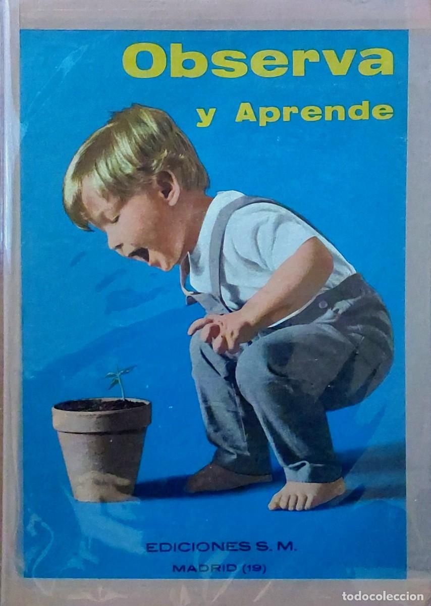 Libros de segunda mano: LIBRO DE APRENDIZAJE INFANTIL ( OBSERVA Y APRENDE ) 1963 - Foto 1