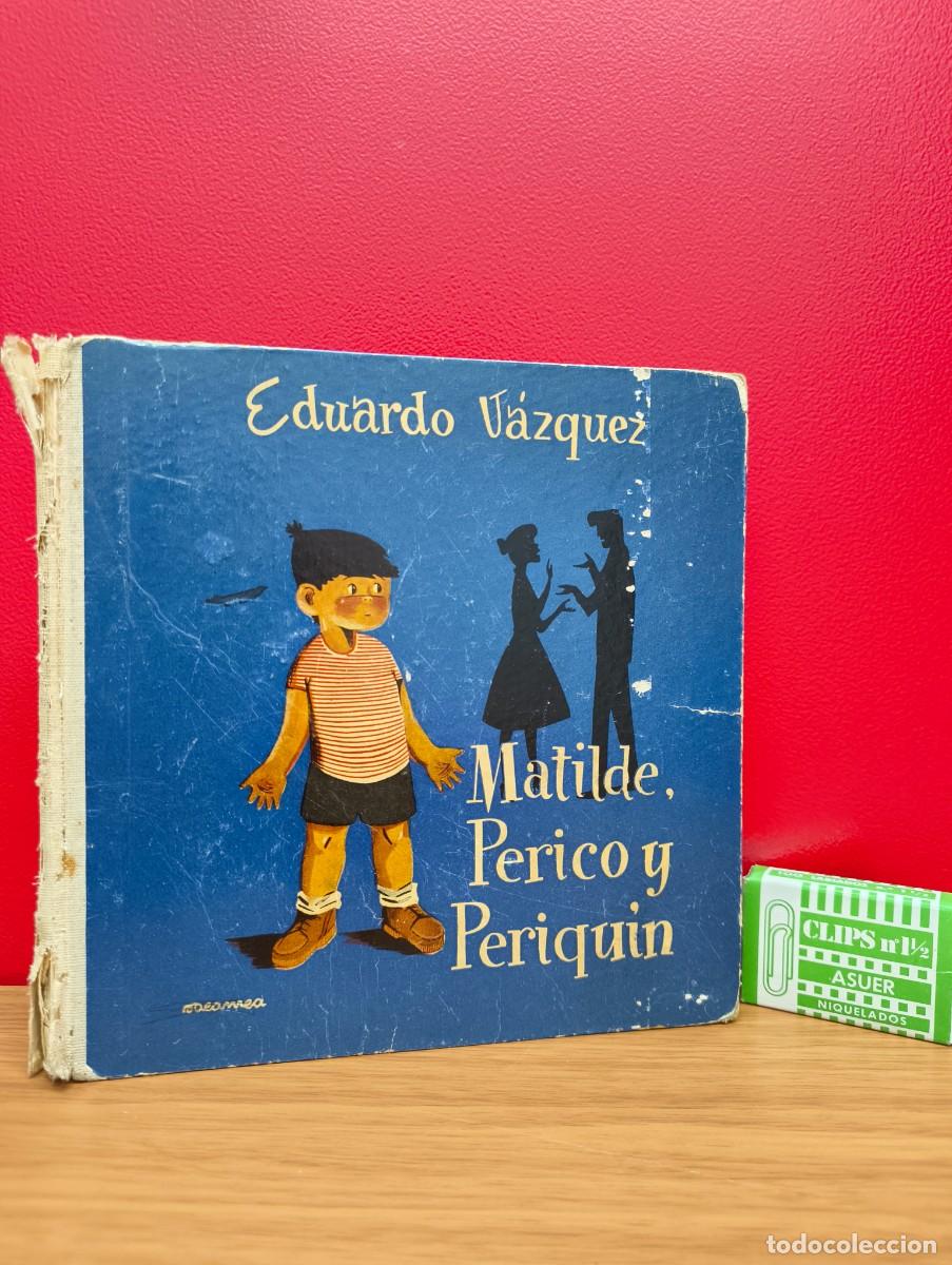 Libros de segunda mano: Matilde, Perico y Periqu&iacute;n &ndash; Eduardo V&aacute;zquez - Foto 1