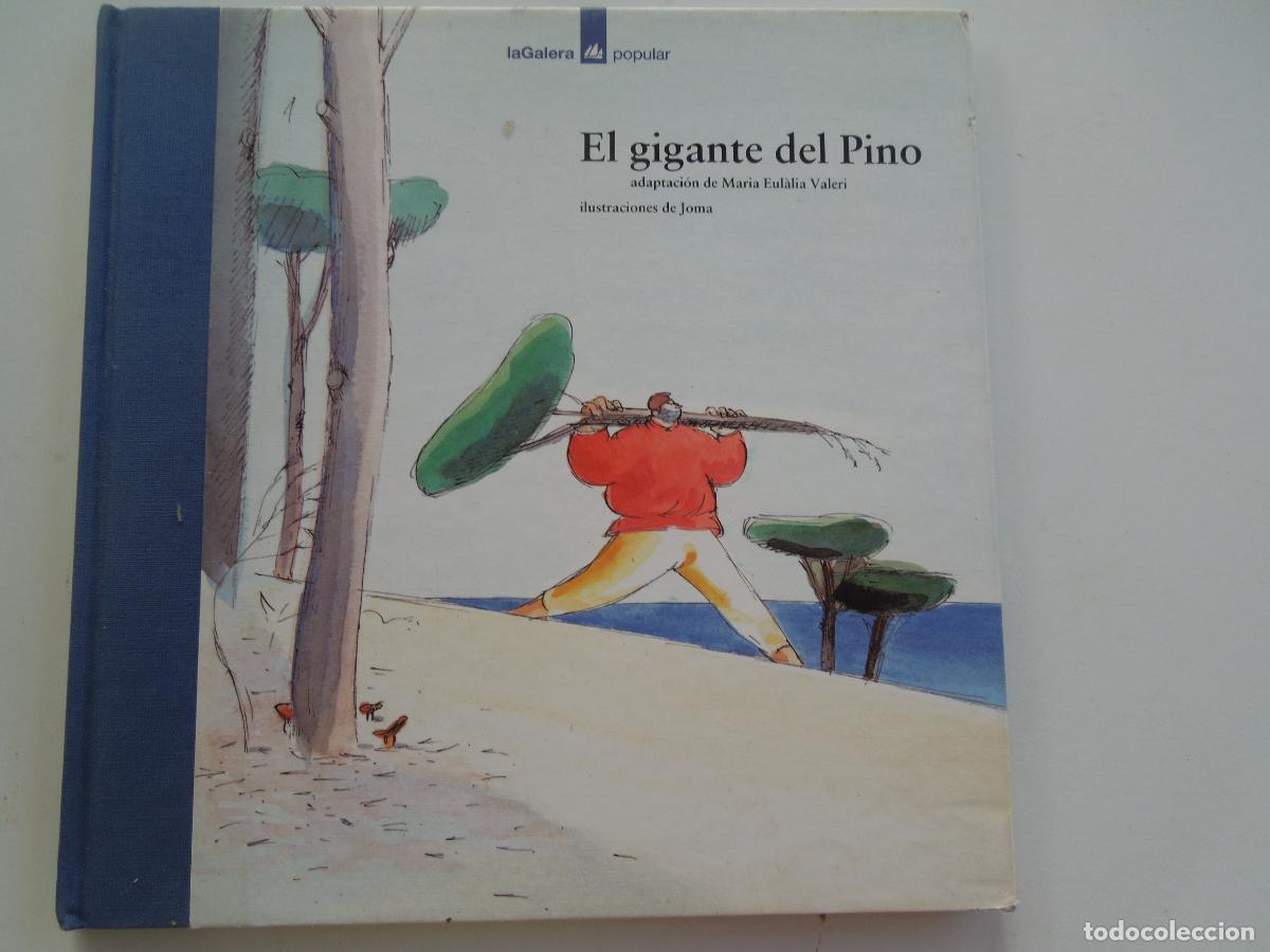 Libri di seconda mano: EL GIGANTE DEL PINO , ADAPTACION DE MARIA EUL&Agrave;LIA VALERI - ILUS JOMA 1&ordf; EDC 1993