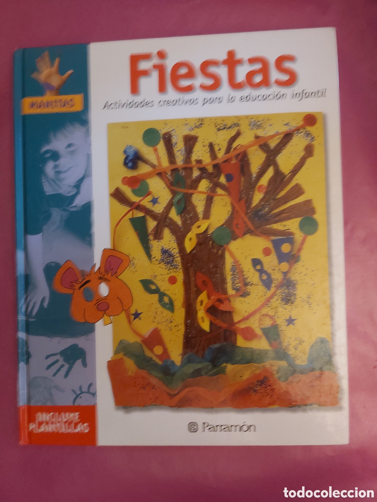 Second hand books: FIESTAS ACTIVIDADES CREATIVAS PARA &Ntilde;A EDUCACI&Oacute;N INFANTIL PARRAMON 2004