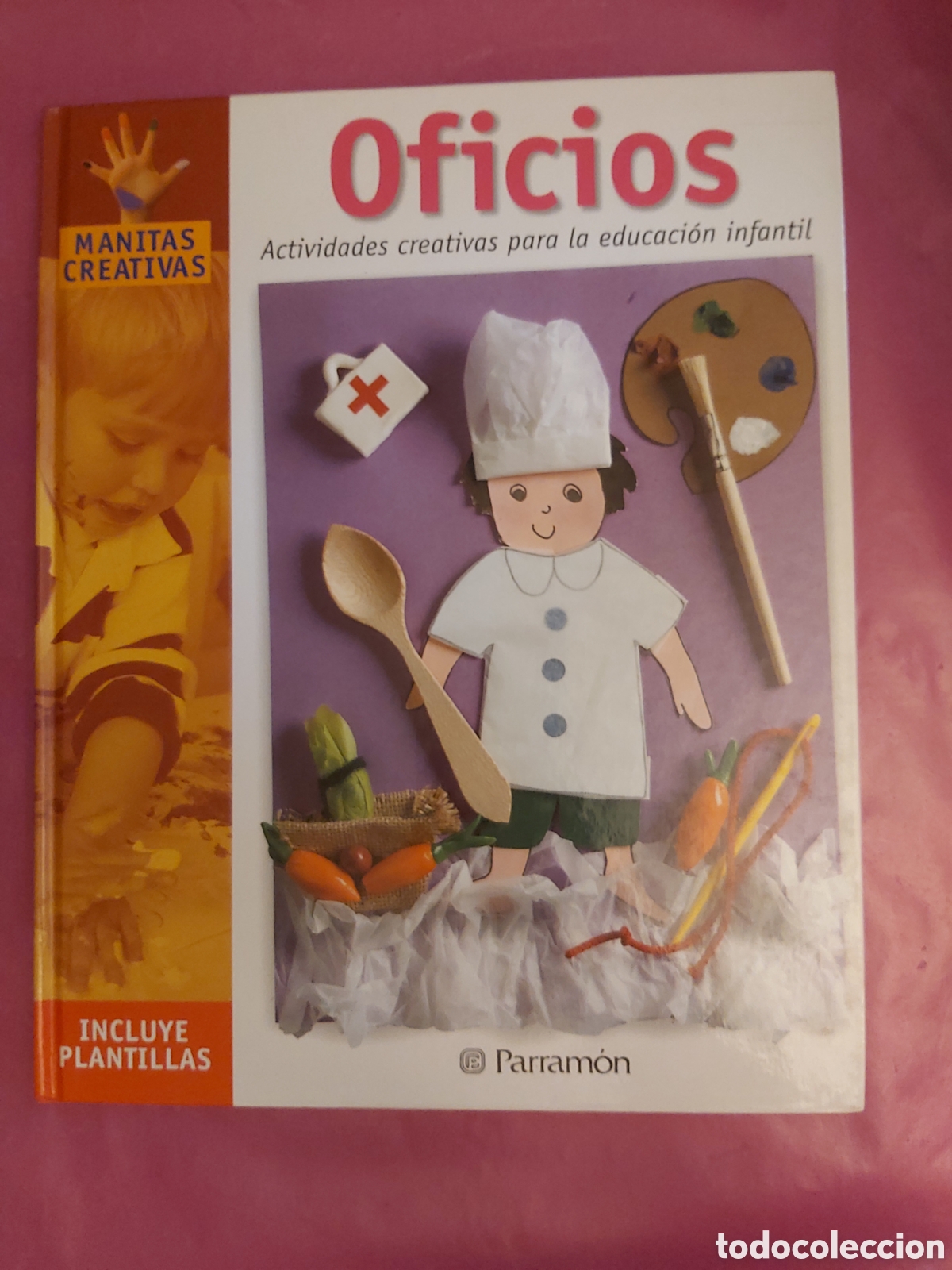 Second hand books: OFICIOS ACTIVIDADES CREATIVAS PARA LA EDUCACI&Oacute;N INFANTIL PARRAMON 2002