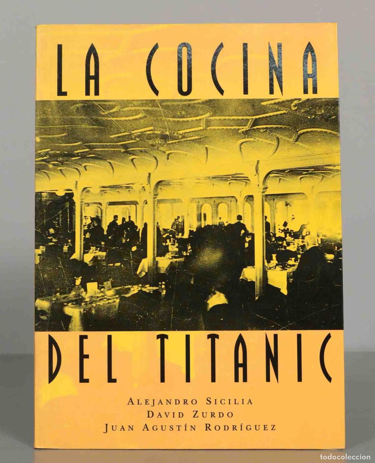Second hand books: LA COCINA DEL TITANIC ALEJANDRO SICILIA DAVID ZURDO