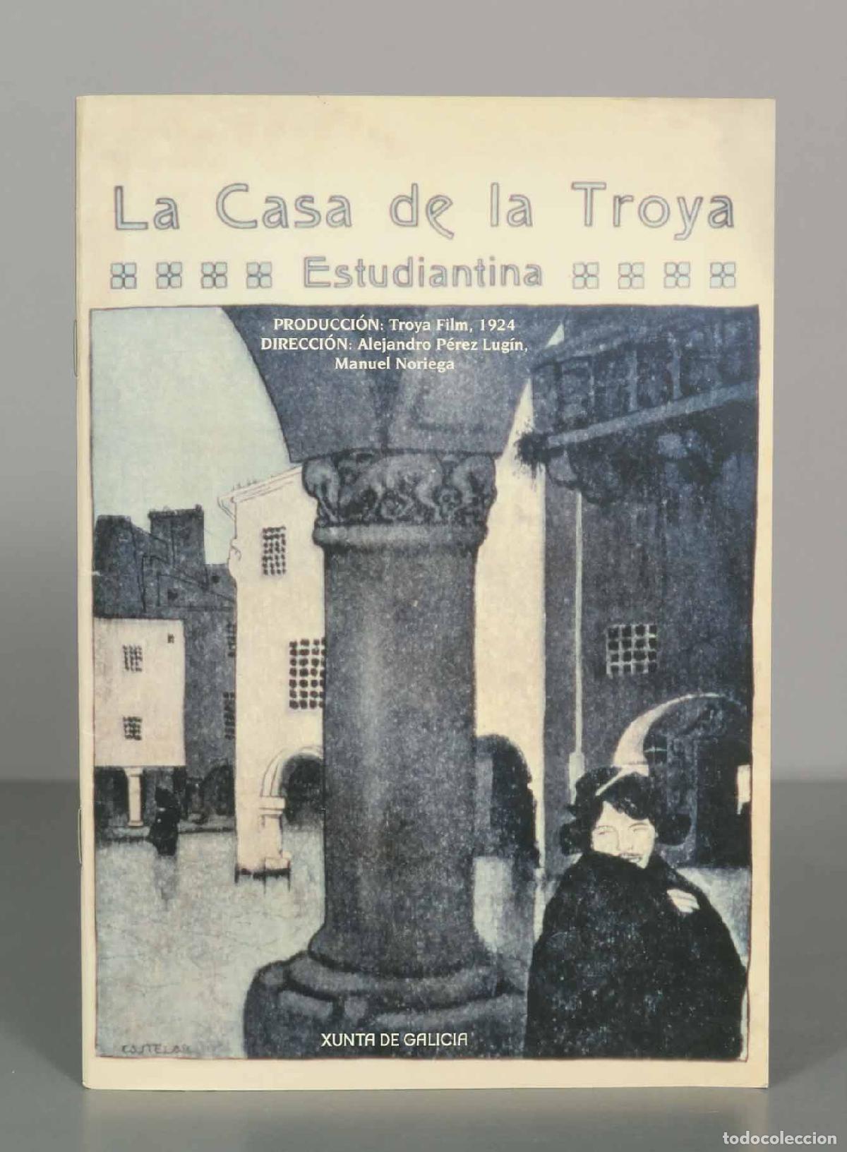 Second hand books: LA CASA DE LA TROYA ESTUDIANTINA. PRODUCCI&Oacute;N: Troya Film, 1924 DIRECCI&Oacute;N: Alejandro P&eacute;rez Lugin, M