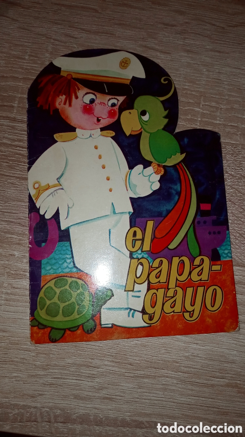Libros de segunda mano: CUENTO TROQUELADO &nbsp;El papagayo &nbsp;Asensio Carmina Boada Pedro Editorial:&nbsp;Ediciones Toray, - Foto 1