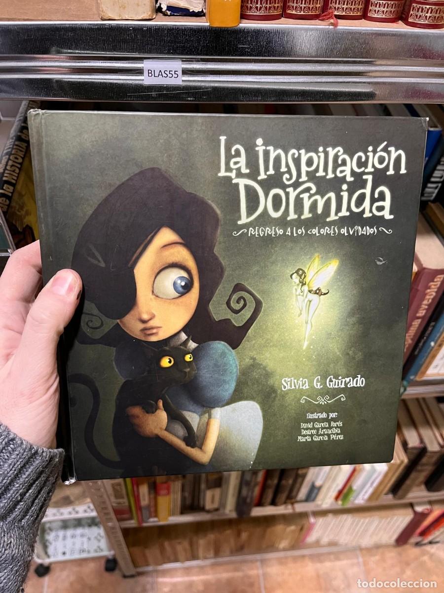 Gebrauchte B&uuml;cher: BLAS55 'La inspiraci&oacute;n dormida'. Silvia G. G REGRESO A LoS cOLORES OLVIDADOS