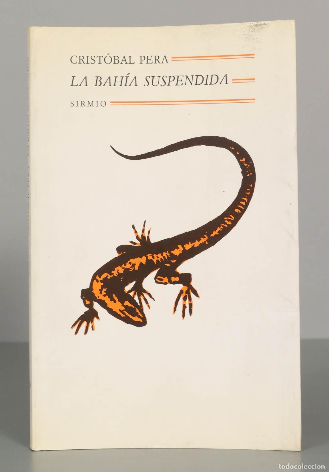 Libros de segunda mano: CRIST&Oacute;BAL PERA. LA BAH&Iacute;A SUSPENDIDA. SIRMIO - Foto 1
