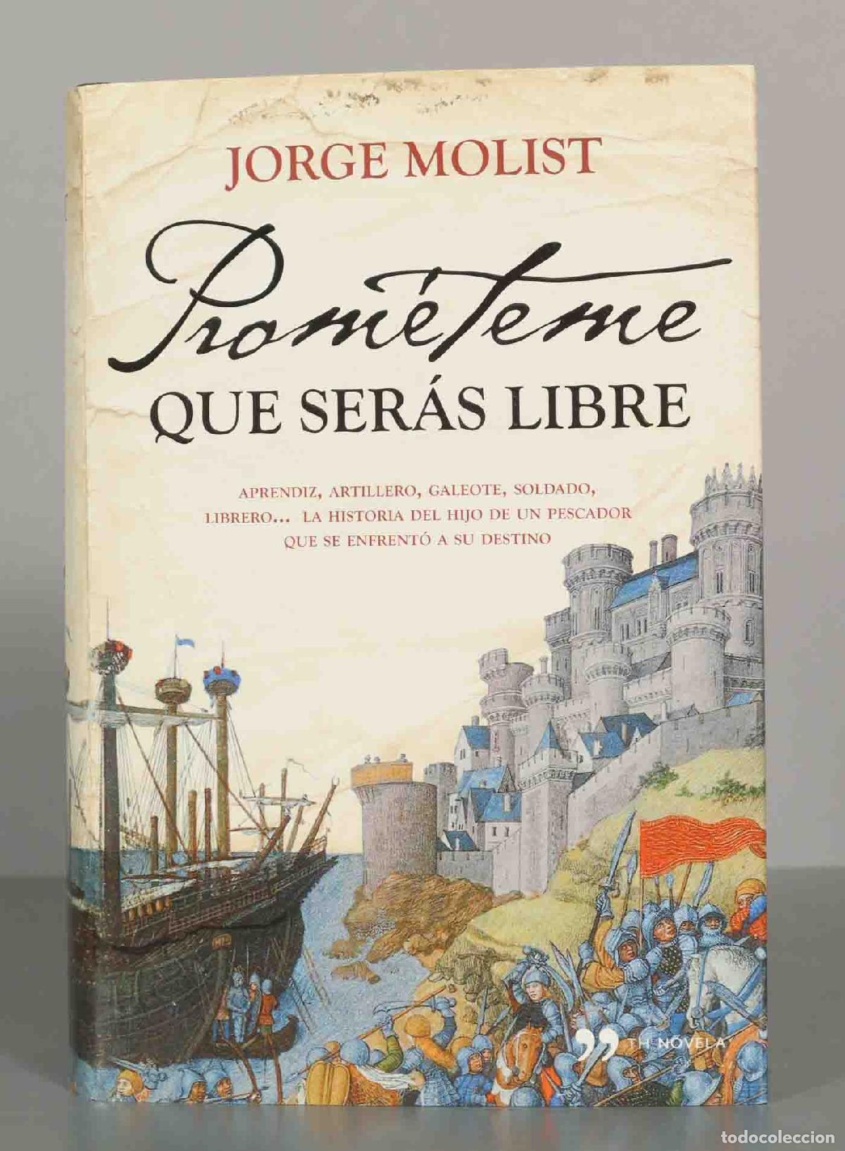 Libros de segunda mano: JORGE MOLIST. Prometeme QUE SER&Aacute;S LIBRE - Foto 1