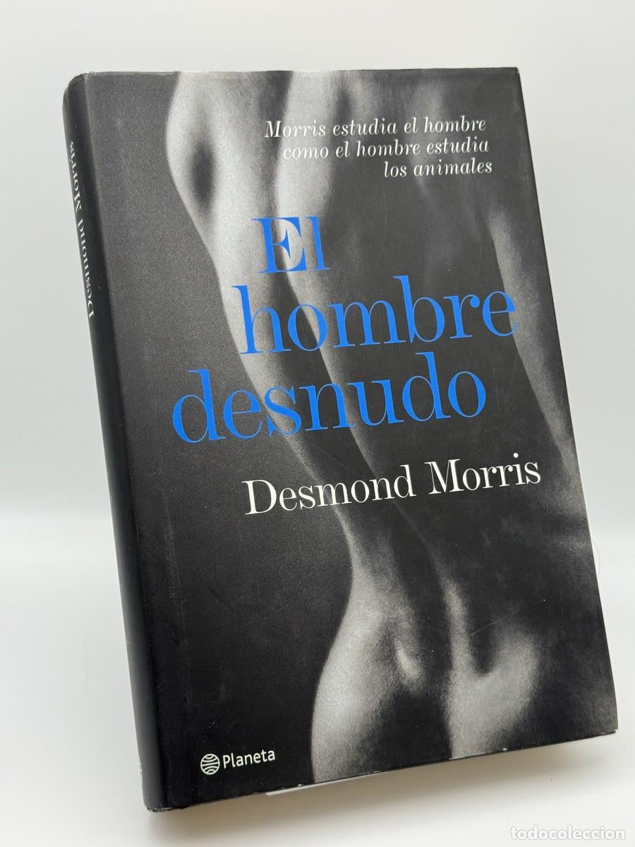 Libri di seconda mano: El hombre desnudo - Desmond Morris