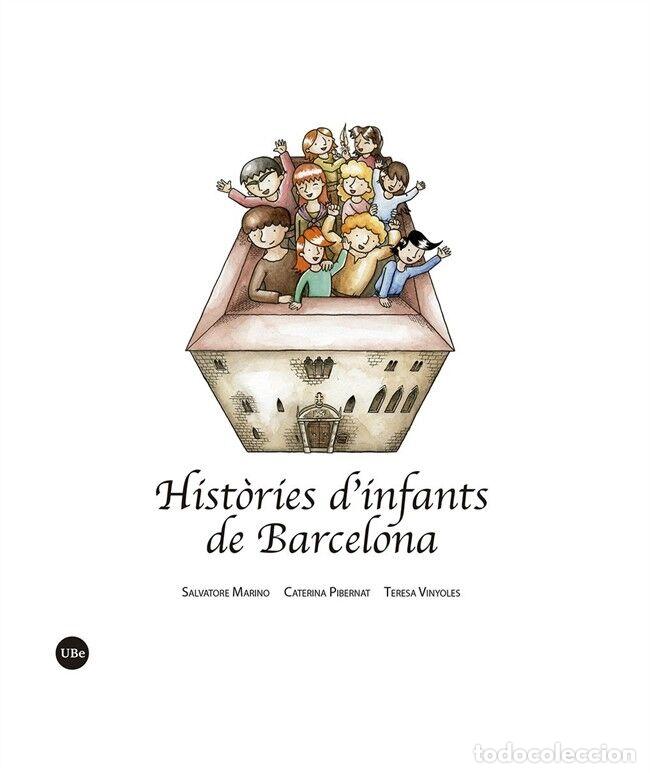 Gebrauchte B&uuml;cher: HIST&Ograve;RIES D&rsquo;INFANTS DE BARCELONA - MARINO, S./PIBERNAT, C./VINYOLES, T. - UBE - 2020