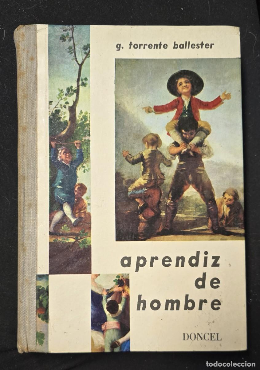Libros de segunda mano: APRENDIZ DE HOMBRE.GONZALO TORRENTE BALLESTER.DONCEL.223 PG - 1963. ILUSTRADO