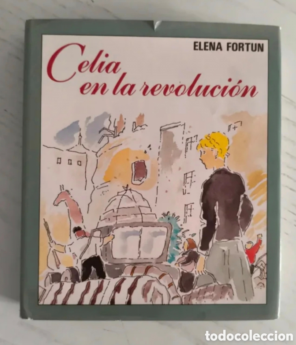 Libros de segunda mano: CELIA EN LA REVOLUCI&Oacute;N ELENA FORT&Uacute;N ED. AGUILAR 1987