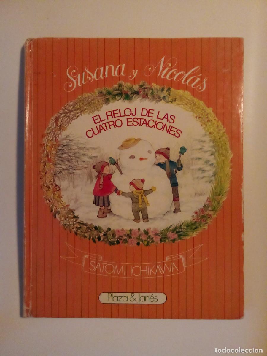 Libri di seconda mano: SUSANA Y NICOLAS, EL RELOJ DE LAS CUATRO ESTACIONES, SATOMI ICHIKAWA, PLAZA JANES