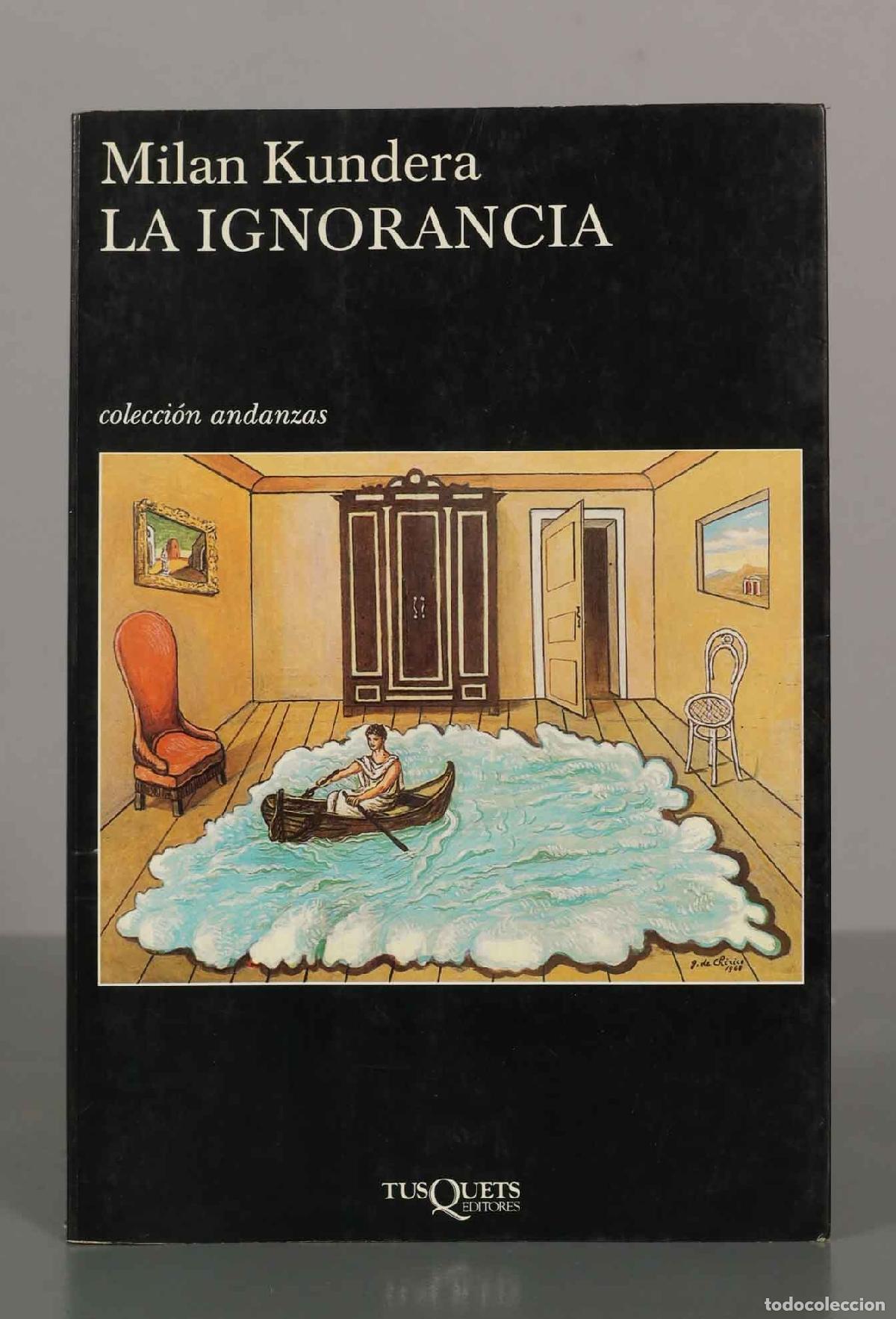 Libros de segunda mano: Milan Kundera. LA IGNORANCIA. - Foto 1