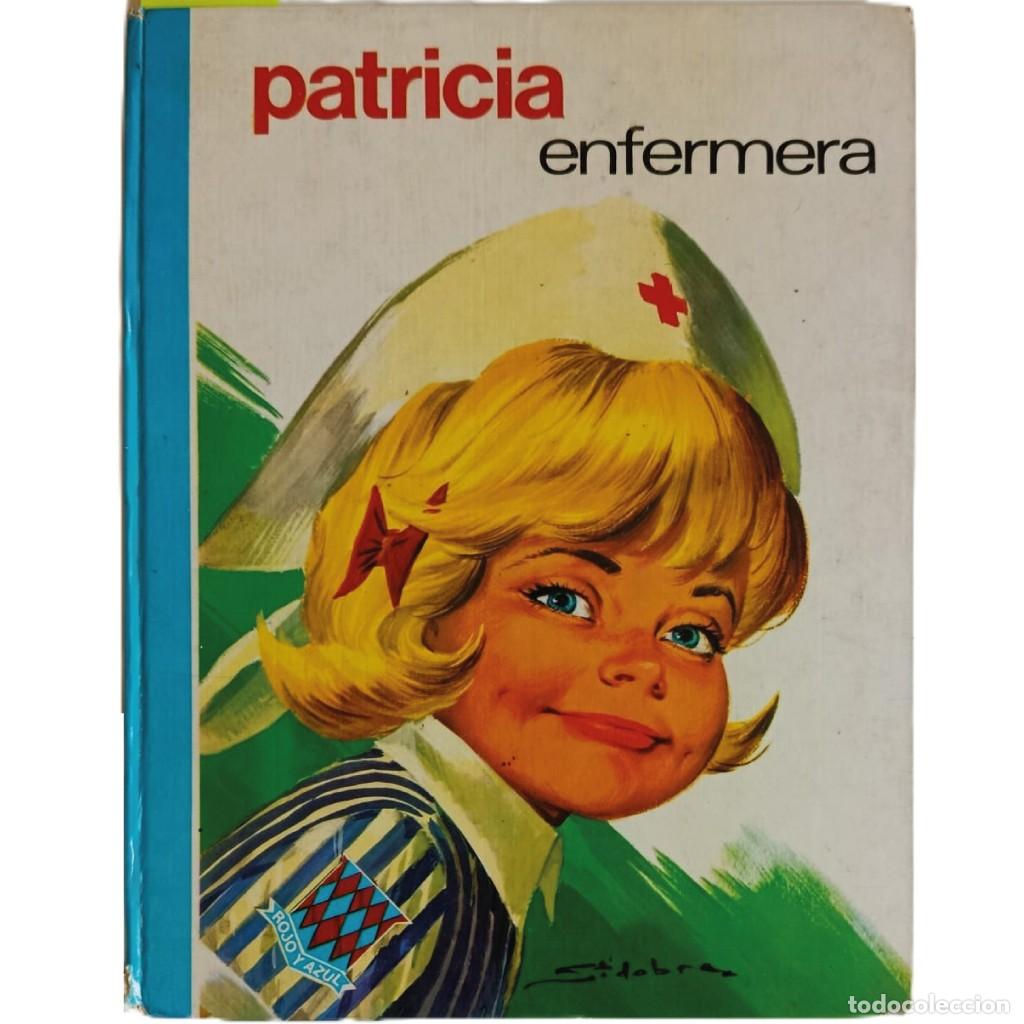 Gebrauchte B&uuml;cher: PATRICIA ENFERMERA - MICHELE MARTIN - ILUSTRACIONES JEAN SIDOBRE - ED. SUSAETA 1970 - &Aacute;LBUM VINTAGE