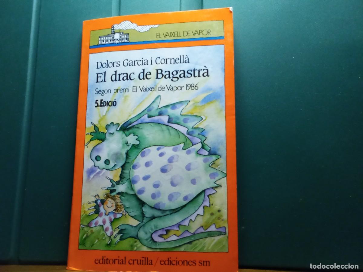 Libros de segunda mano: EL DRAC DE BAGASTRA DE DOLORS GARC&Iacute;A CORNELLA. - Foto 1
