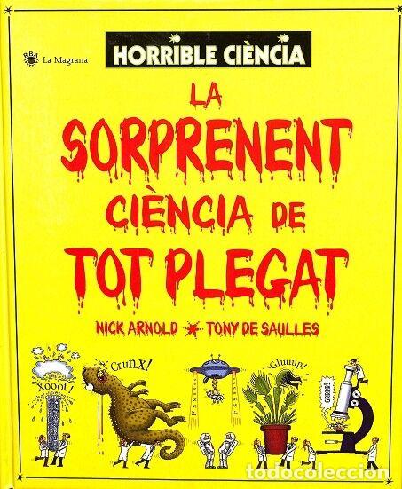 Libri di seconda mano: LA SORPRENENT CIENCIA DE TOT PLEGAT - ARNOLD NICK - Integral - 2006 - INFANTIL CATAL&Agrave;