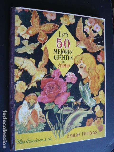 Libros de segunda mano: LOS 50 MEJORES CUENTOS DE SCHMID ILUSTRADOS POR FREIXAS ED. MESEGUER 1952