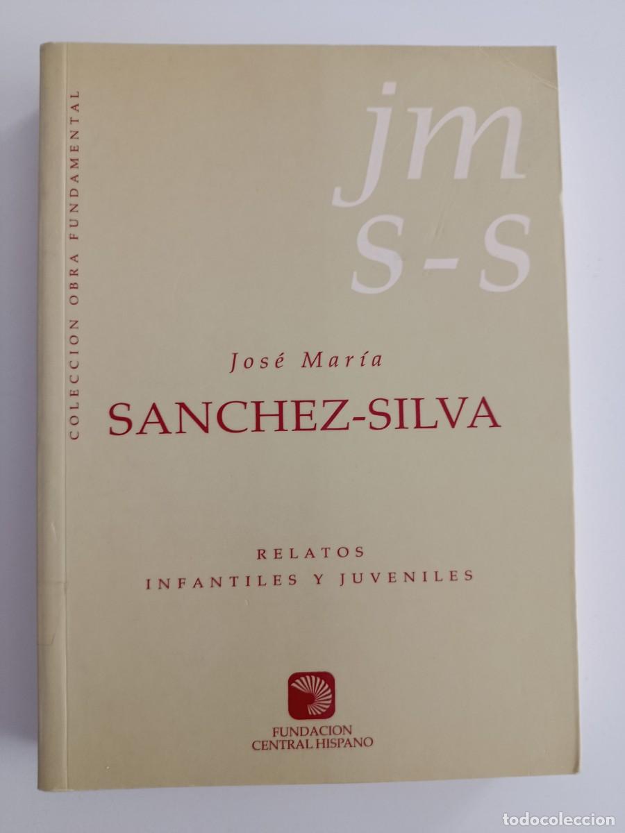 Libros de segunda mano: RELATOS INFANTILES Y JUVENILES. JOS&Eacute; MAR&Iacute;A S&Aacute;NCHEZ SILVA. FUNDACI&Oacute;N CENTRAL HISPANO. 1996