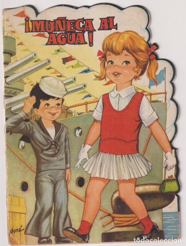 Libri di seconda mano: &iexcl;Mu&ntilde;eca al agua! Troquelado (21,5x15,5 cm.) Ilustraciones J. Ayn&eacute;. Toray 1960