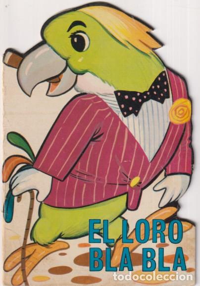 Libros de segunda mano: El loro Bla Bla.. Troquelado (15,5x10,5 cm) Cuentos Peque&ntilde;o Zoo. Dibujos de A. Ayn&eacute;. Toray 1966