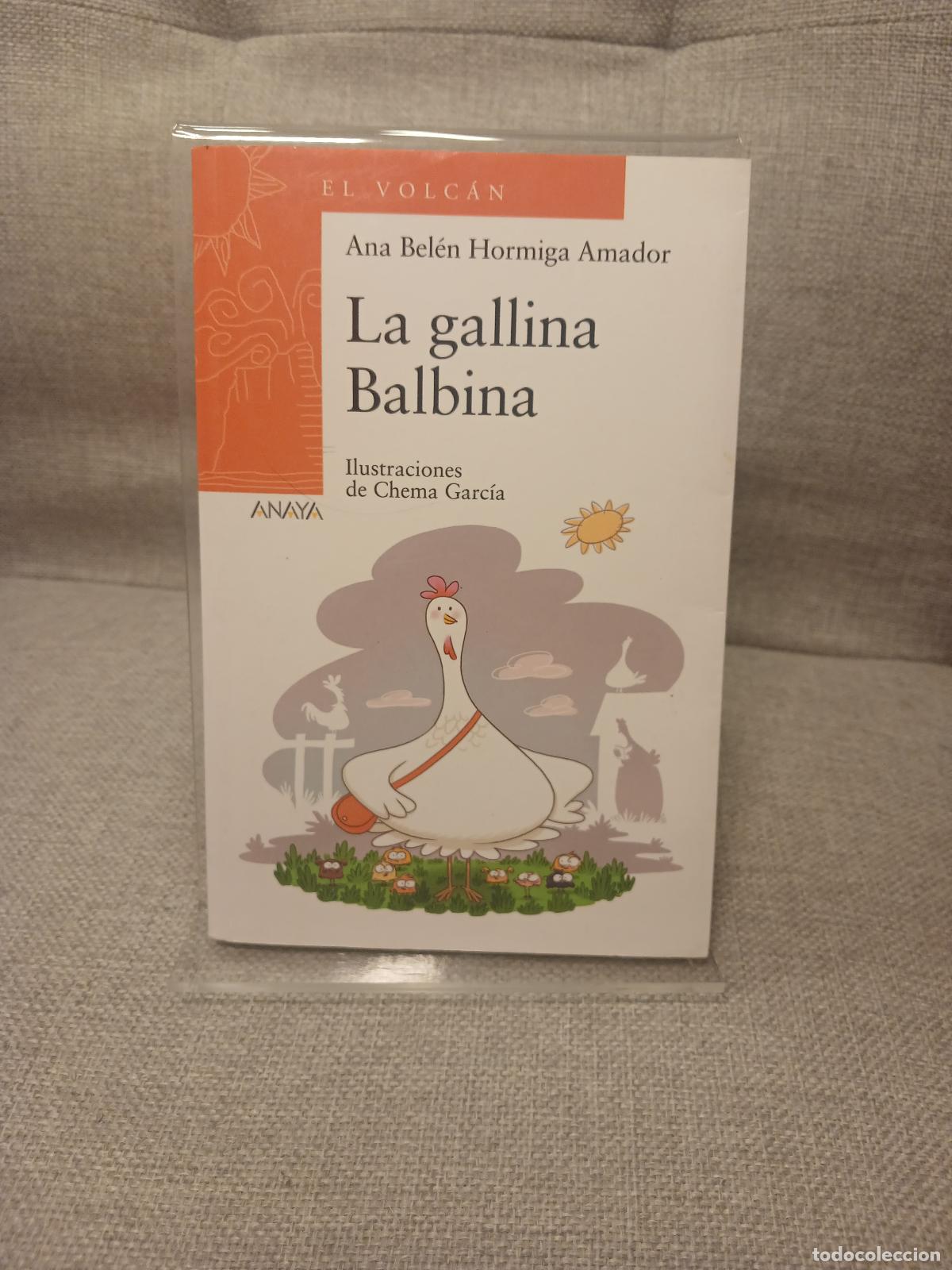 Second hand books: La gallina Balbina - Ana Bel&eacute;n Hormiga Amador