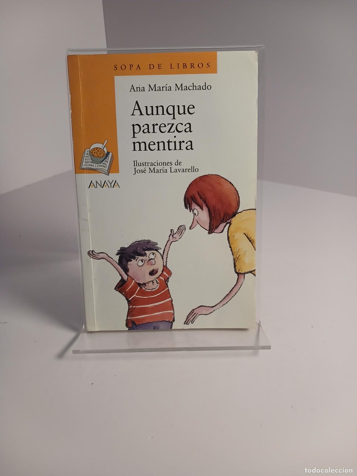 Libri di seconda mano: Aunque parezca mentira - Ana Maria Machado