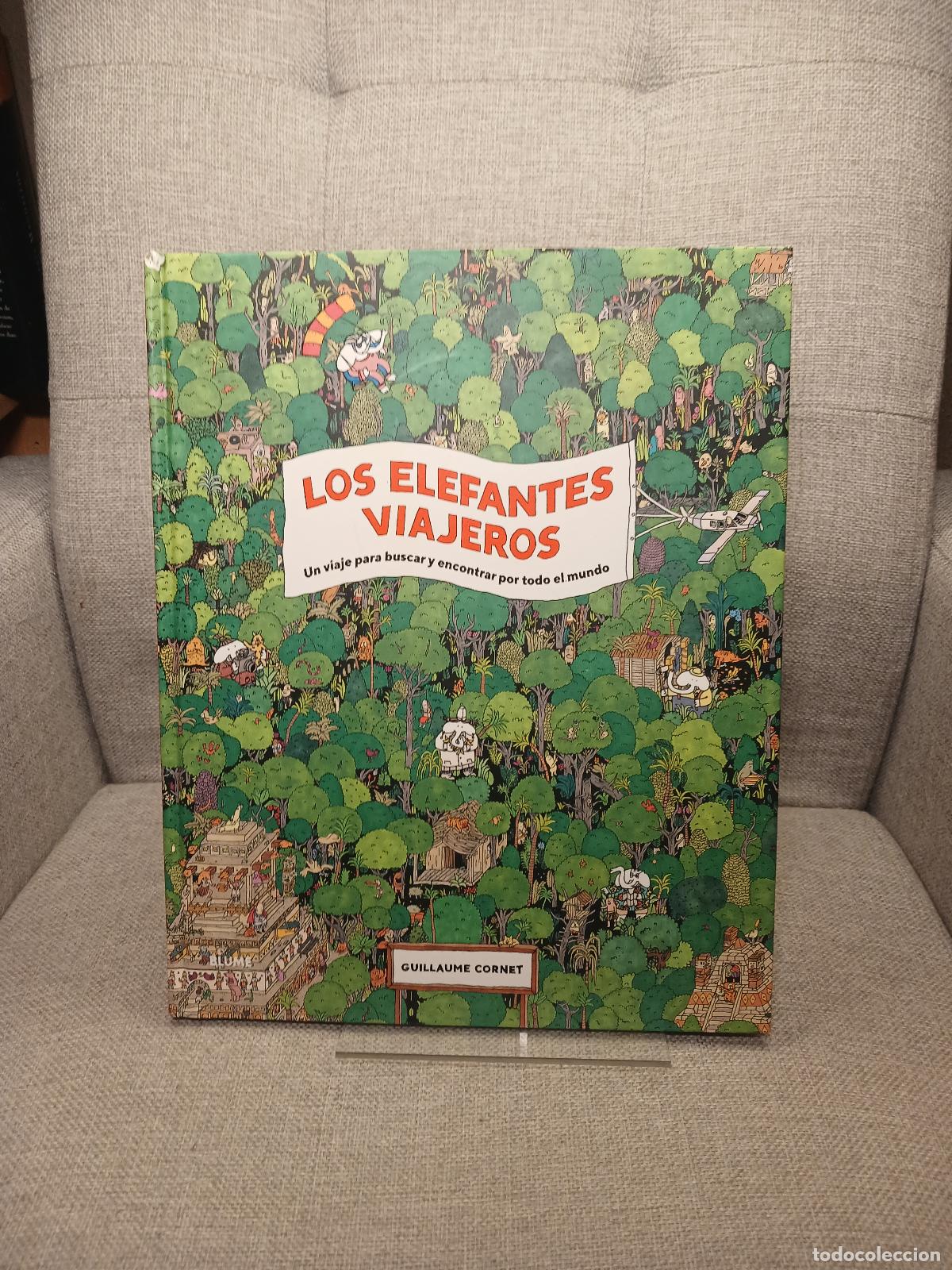 Libros de segunda mano: Los elefantes viajeros: un viaje para buscar y encontrar por todo el mundo - Guillaume Cornet