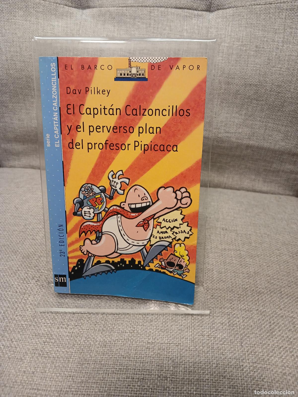 Libri di seconda mano: El Capit&aacute;n Calzoncillos y el perverso plan del profesor Pipicaca - Dav Pilkey