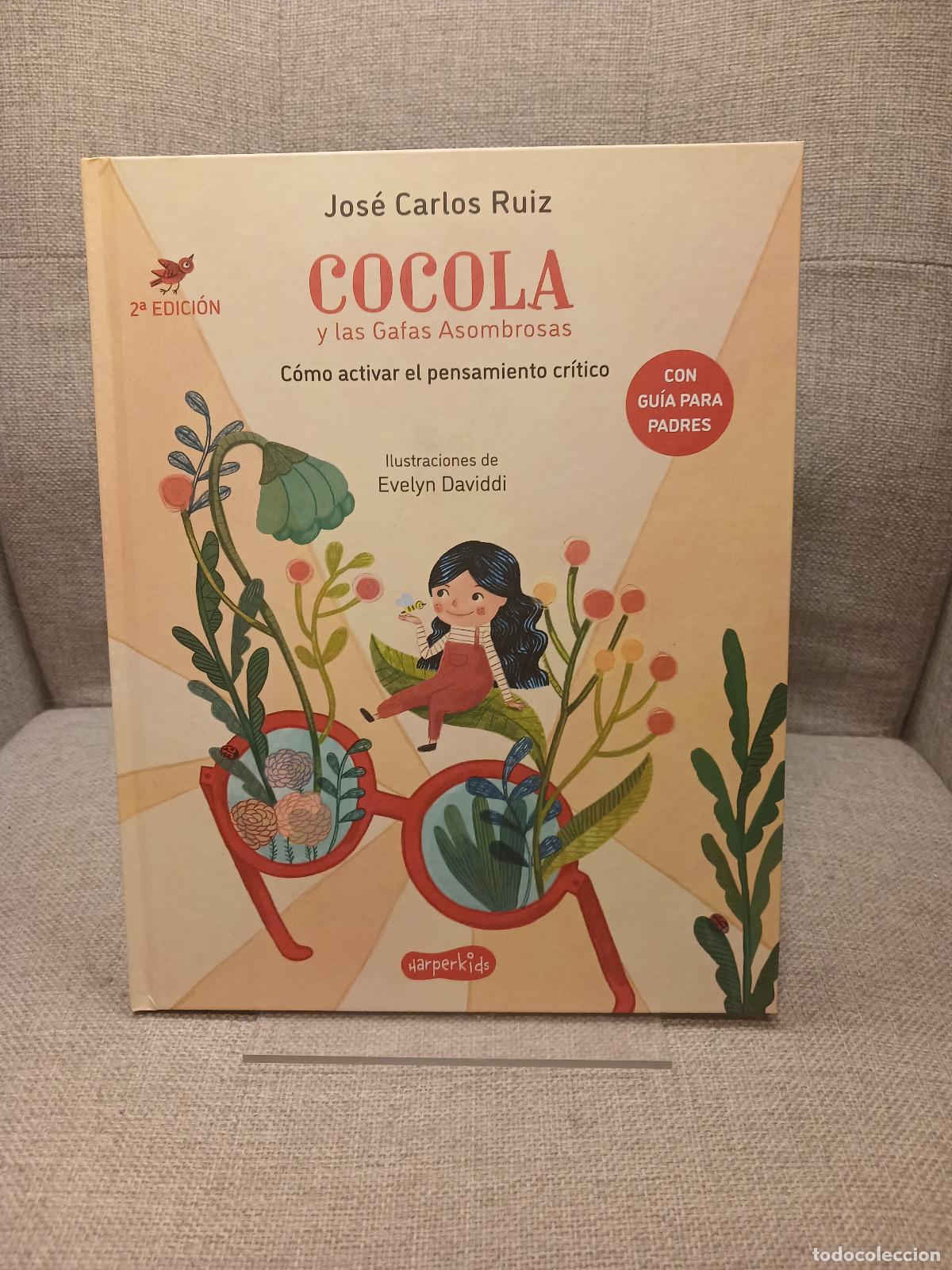 Libri di seconda mano: Cocola y las gafas asombrosas. C&oacute;mo activar el pensamiento cr&iacute;tico - Jos&eacute; Carlos Ruiz
