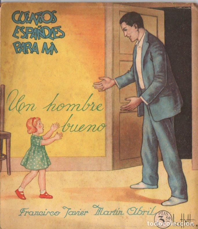 Libros de segunda mano: FRANCISCO JAVIER MARTIN ABRIL : UN HOMBRE BUENO (CUENTOS ESPA&Ntilde;OLES PARA M&Iacute;)