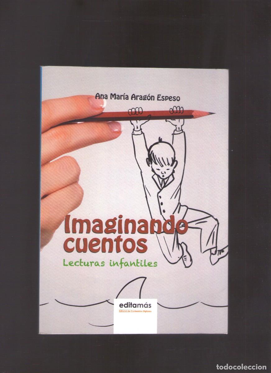 Libros de segunda mano: Bd. Imaginando cuentos. Lecturas infantiles (Ana Mar&iacute;a Arag&oacute;n Espeso)