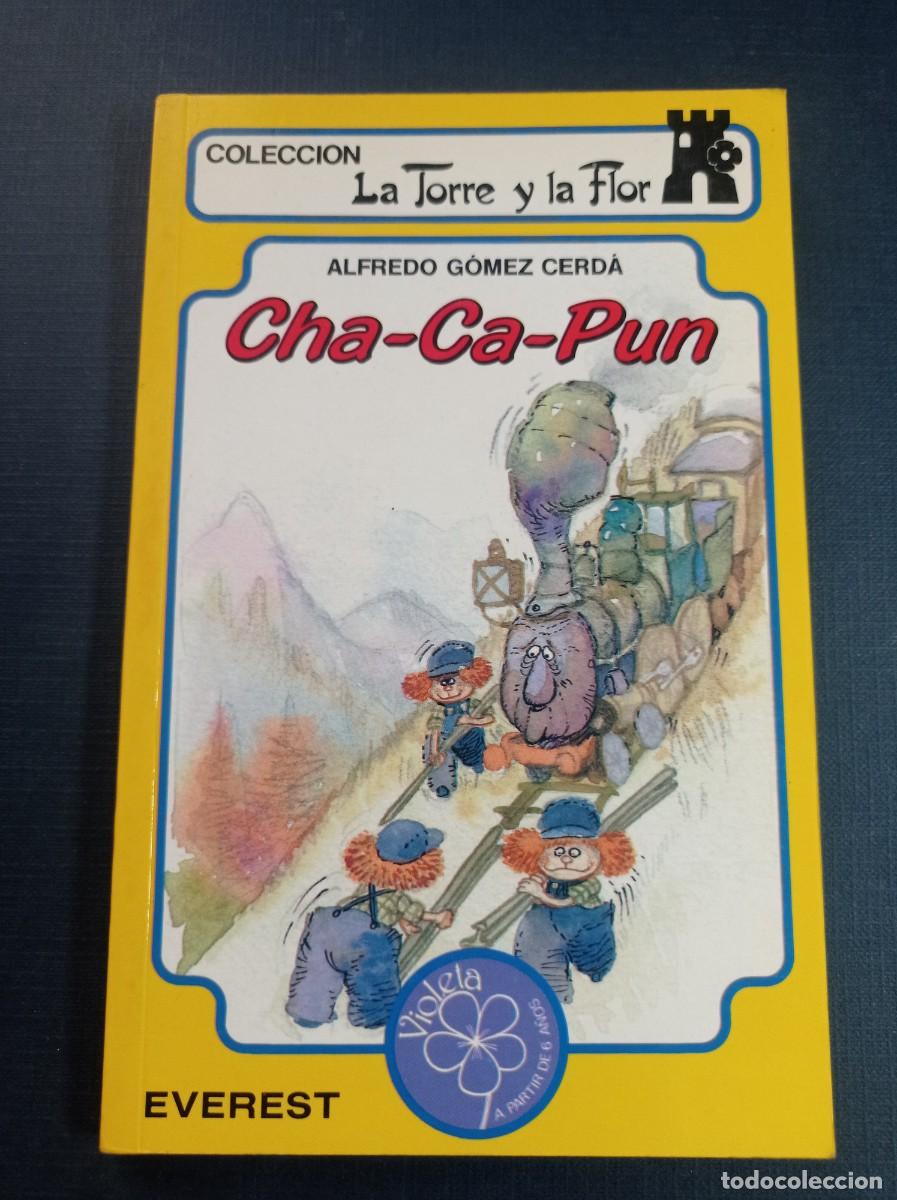 Libros de segunda mano: CHA-CA-PUN. ALFREDO G&Oacute;MEZ CERD&Aacute; Y JOS&Eacute; P&Eacute;REZ MONTERO. LA TORRE Y LA FLOR N 2 VIOLETA. EVEREST 1988 +