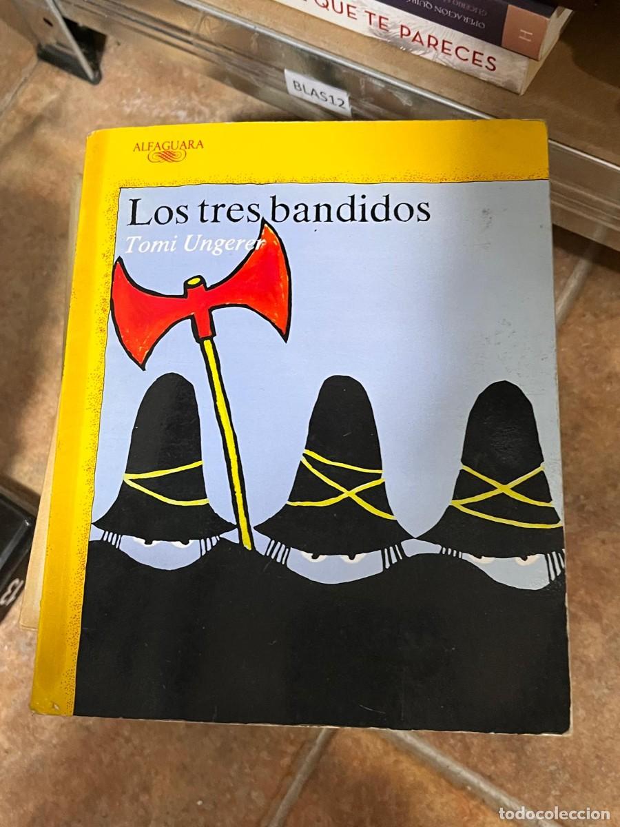 Libros de segunda mano: BLAS12 Los tres bandidos Tomi Ungerer, ALFAGUARA