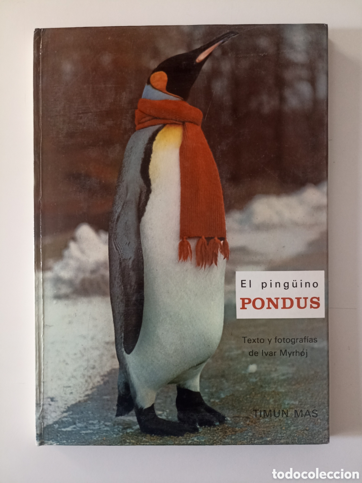 Libros de segunda mano: Ivar Myrhoj - El ping&uuml;ino Pondus (Timun Mas, 1967) Ni&ntilde;os de todo el mundo