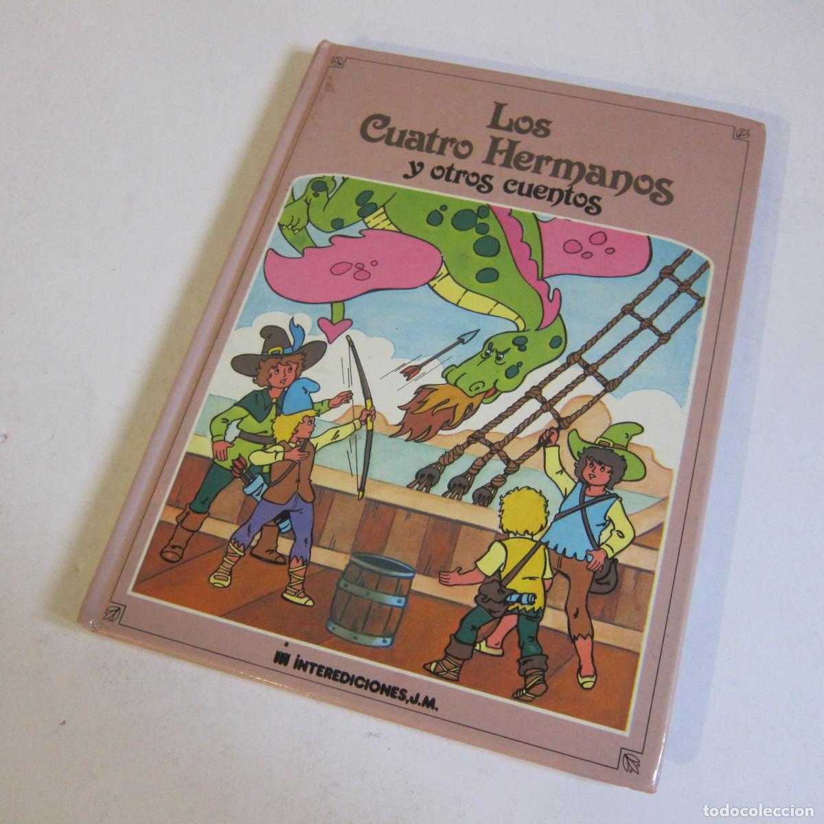 Libros de segunda mano: LOS CUATRO HERMANOS Y OTROS CUENTOS (INTEREDICIONES) INFANTIL
