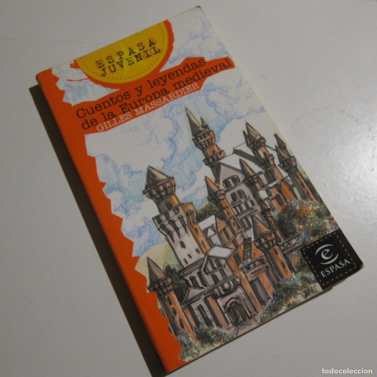 Libros de segunda mano: CUENTOS Y LEYENDAS DE LA EUROPA MEDIEVAL - GILLES MASSARDIER (ESPASA) JUVENIL
