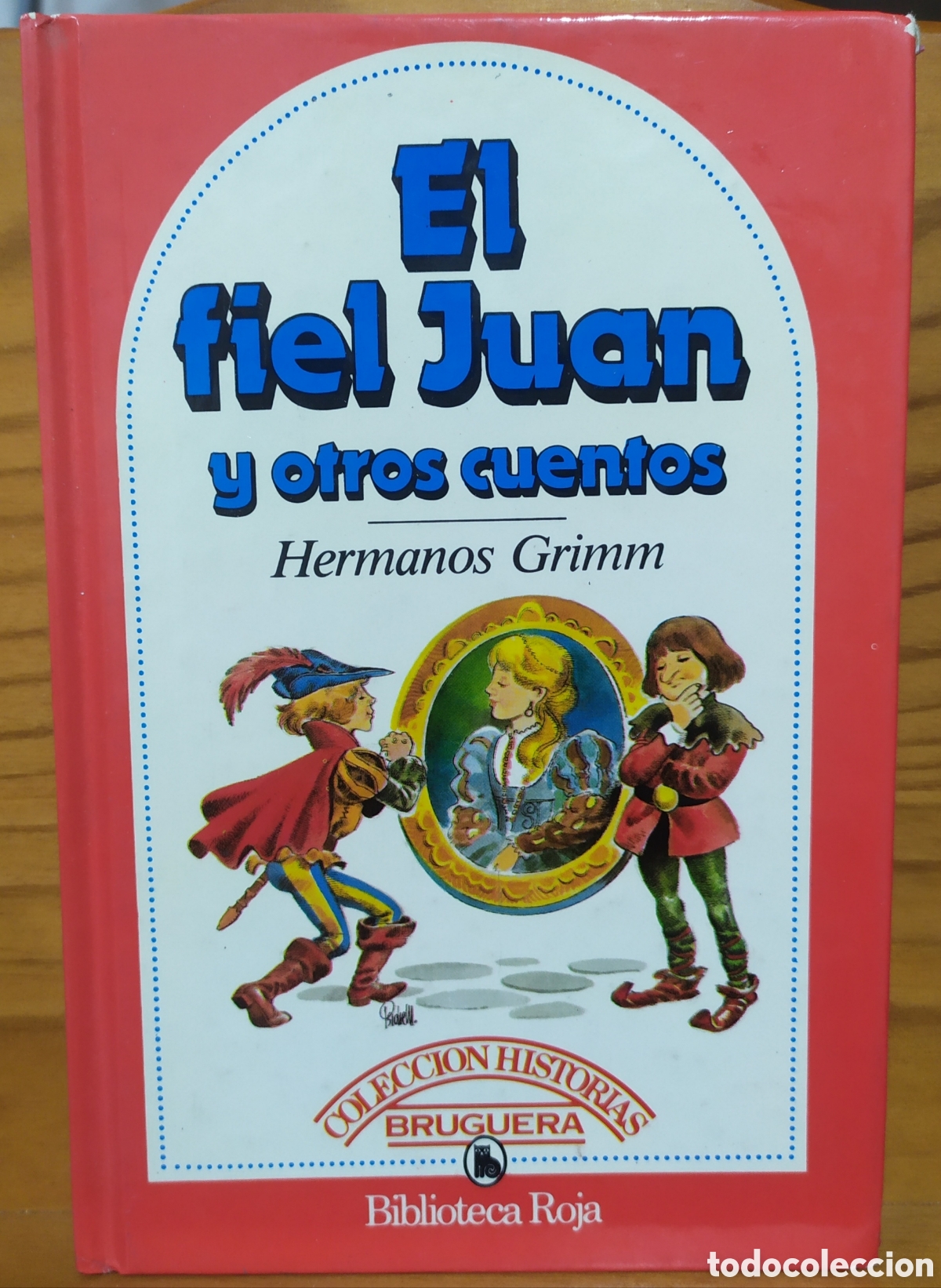 Libros de segunda mano: El fiel Juan y otros cuentos de los Hermanos Grimm - Biblioteca Roja de Bruguera 1981