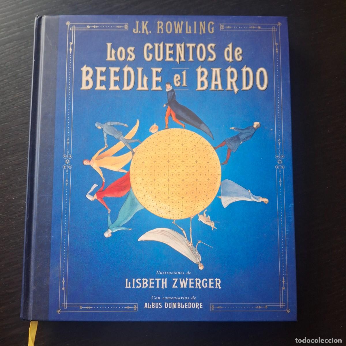 Libros de segunda mano: LOS CUENTOS DE BEEDLE EL BARDO - J.K. ROWLING - LISBETH ZWERGER - LIBRO LITERATURA JUVENIL