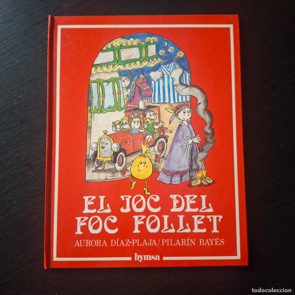 Libros de segunda mano: EL JOC DEL FOC FOLLET - AURORA DIAZ-PLAJA DIBUJOS PILARIN BAYES - HYMSA CUENTO INFANTIL 1984