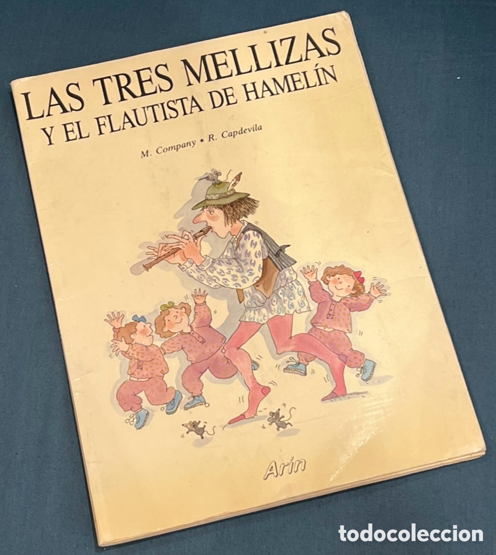 Libros de segunda mano: Libro. M. Company, R. Capdevila. &ldquo;Las tres mellizas y el flautista de Hamelin&rdquo;. 1986. Ediciones Arin