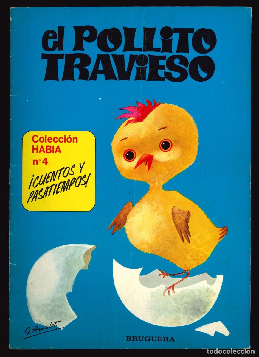 Libros de segunda mano: COLECCI&Oacute;N HAB&Iacute;A - BRUGUERA / N&Uacute;MERO 4 (EL POLLITO TRAVIESO)