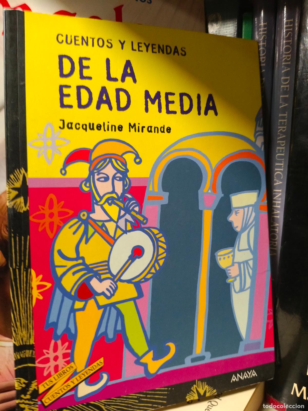 Libros de segunda mano: CUENTOS Y LEYENDAS DE LA EDAD MEDIA DE JACQUELINE MIRANDE